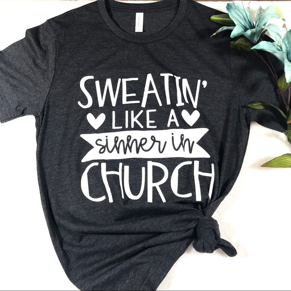 Sweatin’ Like a Sinner Church Graphic Tee